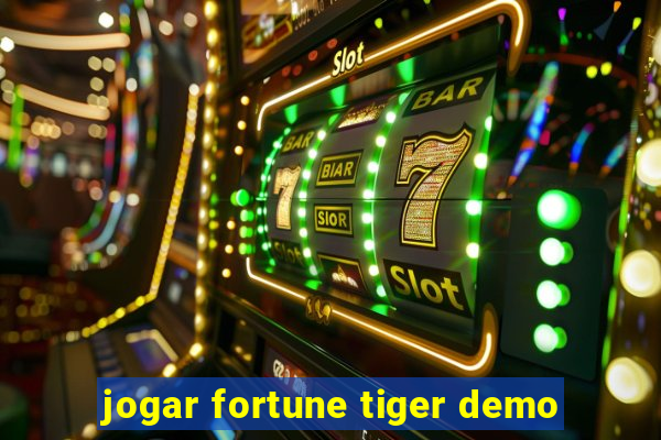 jogar fortune tiger demo